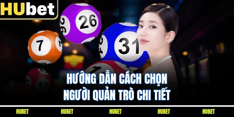 Hướng dẫn cách chọn người quản trò chi tiết